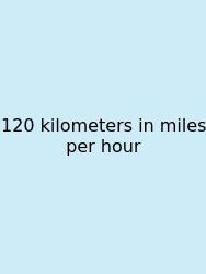 120 Kilometers In Miles Per Hour