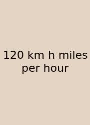 120 Km H Miles Per Hour