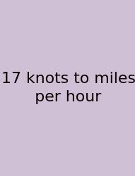 17 Knots To Miles Per Hour