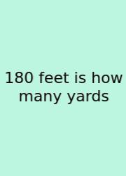 180 Feet Is How Many Yards