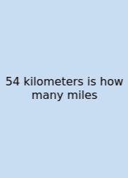 54 Kilometers Is How Many Miles