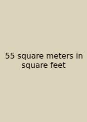 55 Square Meters In Square Feet