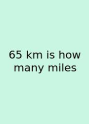 65 Km Is How Many Miles