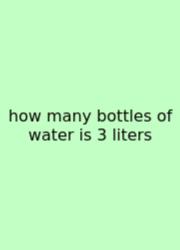 How Many Bottles Of Water Is 3 Liters