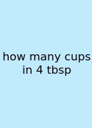 How Many Cups In 4 Tbsp