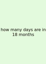 How Many Days Are In 18 Months