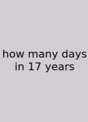 How Many Days In 17 Years