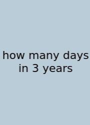 How Many Days In 3 Years