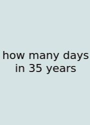 How Many Days In 35 Years