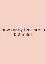 How Many Feet Are In 0.2 Miles