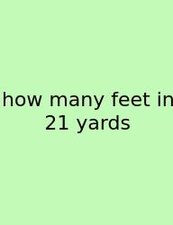 How Many Feet In 21 Yards