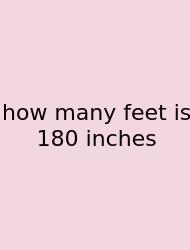 How Many Feet Is 180 Inches
