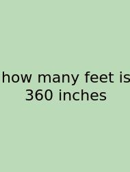 How Many Feet Is 360 Inches