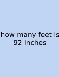 How Many Feet Is 92 Inches
