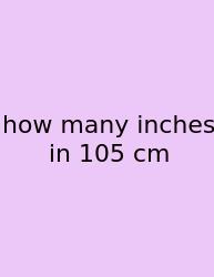 How Many Inches In 105 Cm