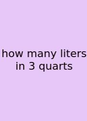 How Many Liters In 3 Quarts