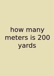 How Many Meters Is 200 Yards