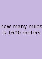 How Many Miles Is 1600 Meters
