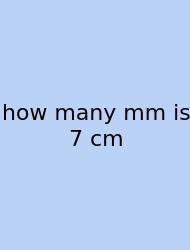 How Many Mm Is 7 Cm