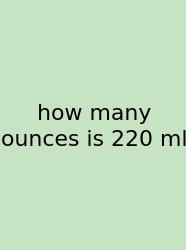 How Many Ounces Is 220 Ml