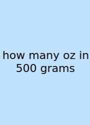How Many Oz In 500 Grams