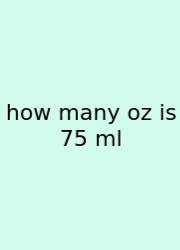 How Many Oz Is 75 Ml