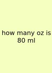 How Many Oz Is 80 Ml