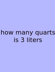 How Many Quarts Is 3 Liters