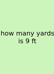 How Many Yards Is 9 Ft