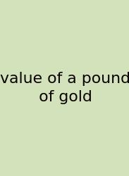 Value Of A Pound Of Gold